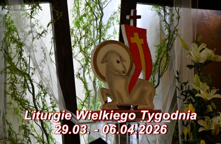 Liturgie Wielkiego Tygodnia 29.03 - 06.04.2026
